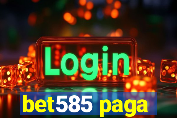 bet585 paga